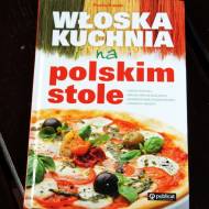 Włoska kuchnia na polskim stole - Paolo Cozza