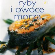 Szybko i smacznie - Ryby i Owoce Morza. Wydawnictwo  