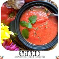 Gazpacho - andaluzyjski chłodnik pomidorowy