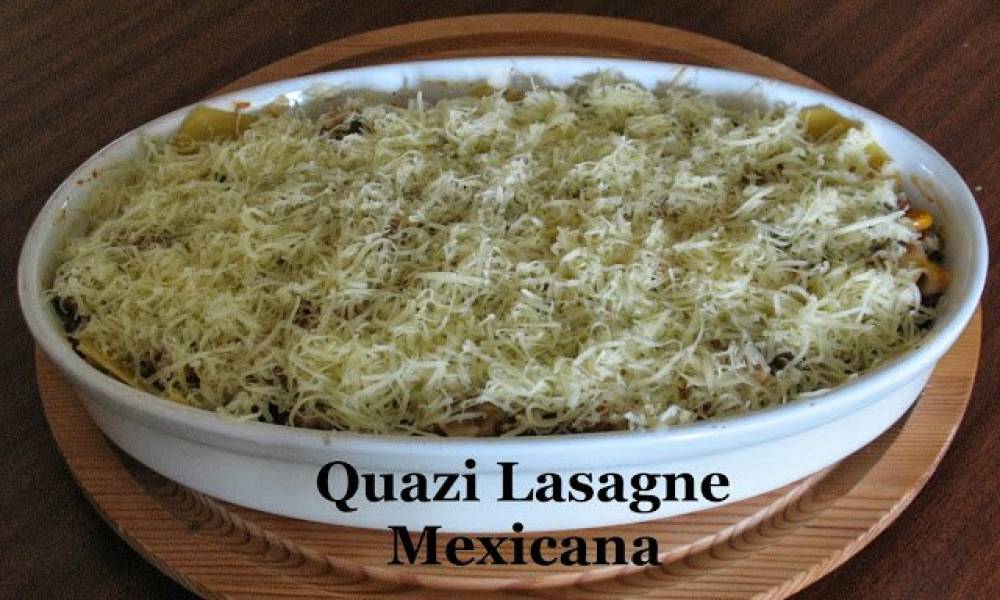 Quazi Lasagne Mexicana
