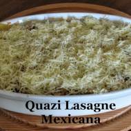 Quazi Lasagne Mexicana