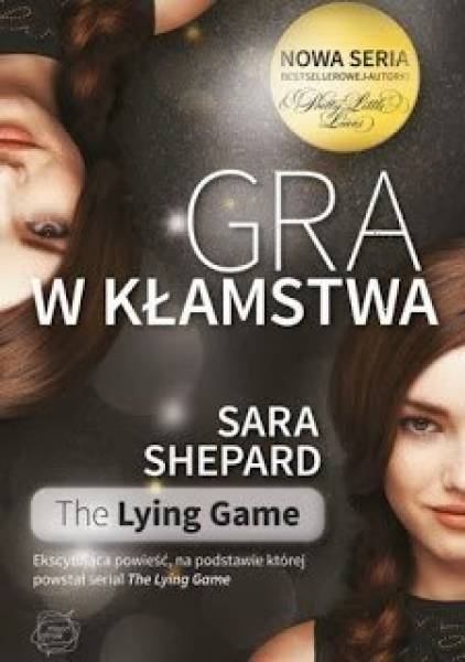 Gra w kłamstwa (Gra w kłamstwa #1) - Sara Shepard [PRZEDPREMIEROWO]