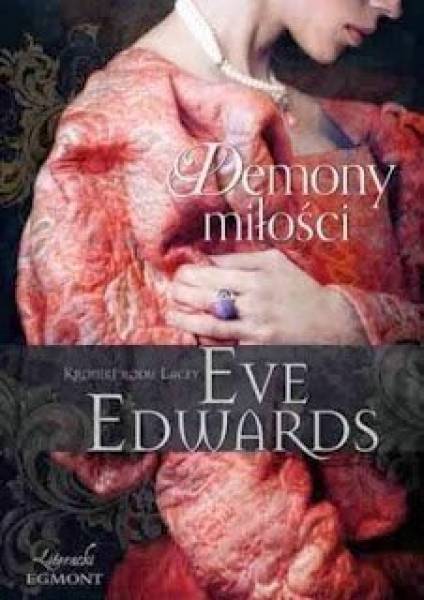 Demony miłości (Kroniki rodu Lacey #2) - Eve Edwards