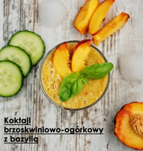 Koktajl brzoskwiniowo-ogórkowy z bazylią