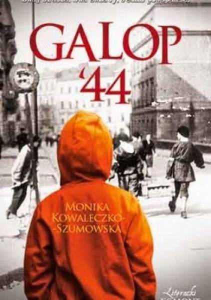 PRZEDPREMIEROWO: Galop '44 - Monika Kowaleczko-Szumowska