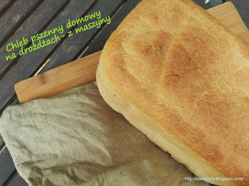 Przepis na Chleb pszenny domowy na drożdżach z maszyny Stare Gary