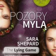 Pozory mylą (Gra w kłamstwa #3) - Sara Shepard