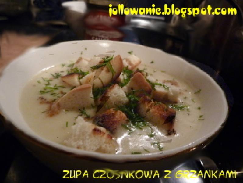 Zupa Czosnkowa z grzankami / Patato soup with garlic