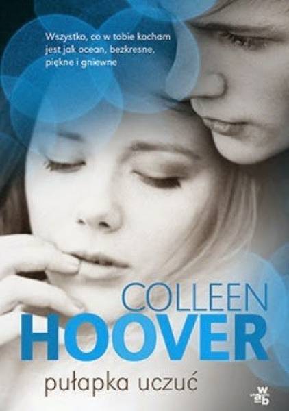 Pułapka uczuć (#1) - Colleen Hoover