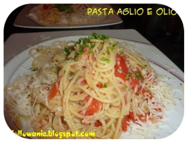 Spaghetti z czosnkiem, oliwą i peperoncino czyli Aglio e olio