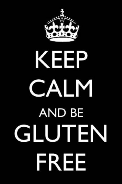 KEEP CALM AND.. BE GLUTEN FREE!!!