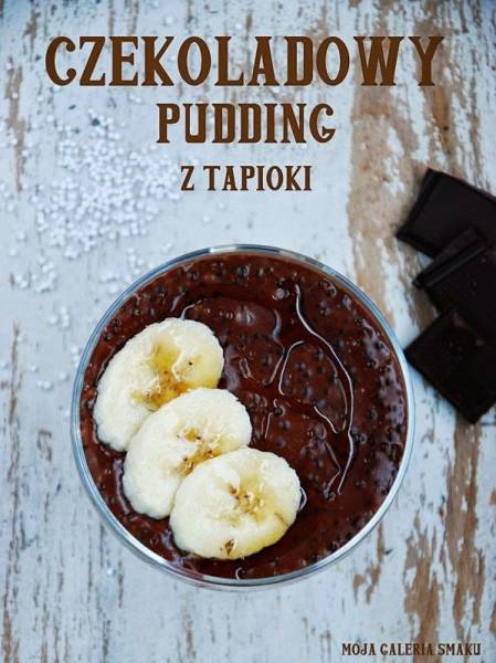 Czekoladowy pudding z tapioki