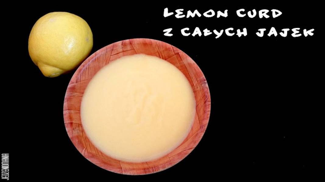 Lemon curd z całych jajek