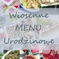 Wiosenne menu na urodziny