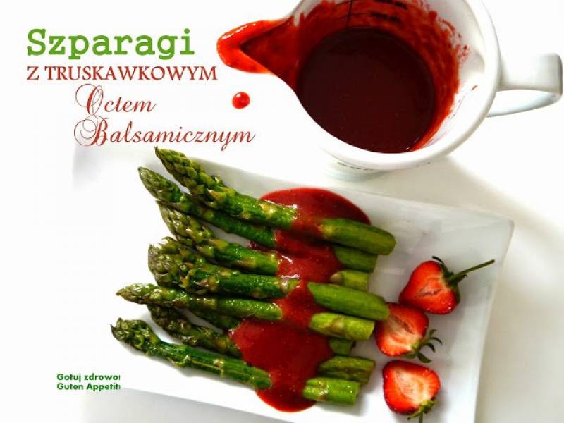 Szparagi z truskawkowym sosem balsamicznym