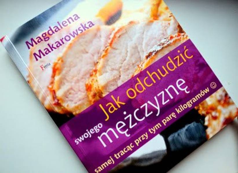 RECENZJA - Jak odchudzić swojego mężczyznę :)