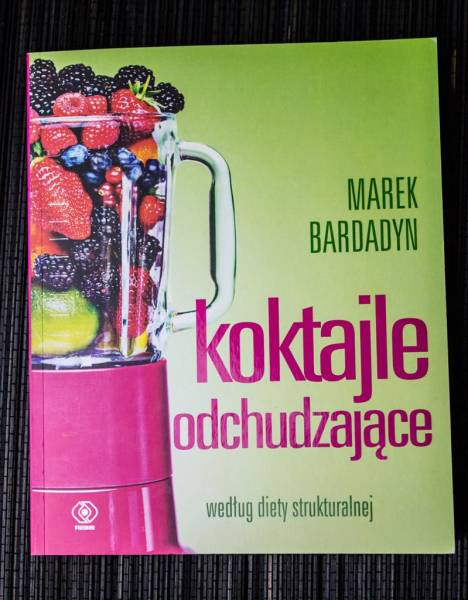 Recenzja książki „Koktajle odchudzające” Marka Bardadyna