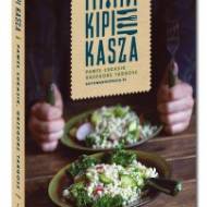 Polecane książki kucharskie: Paweł Łukasik, Grzegorz Targosz – Kipi Kasza (recenzja i opinia)