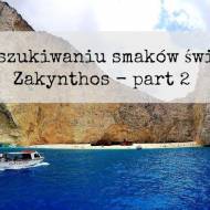 Zakynthos, w poszukiwaniu smaków świata - część 2