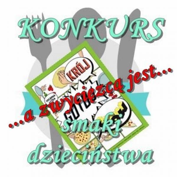 Smaki dzieciństwa - KONKURS