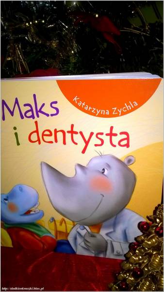 Maks i dentysta. Pełna humoru książeczka, idealna na prezent dla dziecka.