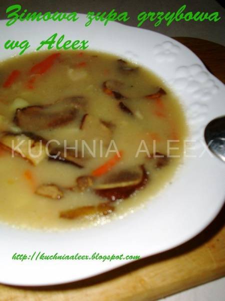 Zimowa zupa grzybowa wg Aleex