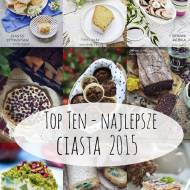 Top Ten - najlepsze ciasta 2015