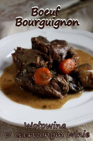 Boeuf Bourguignon - Wołowina w czerwonym winie wg Julii Child