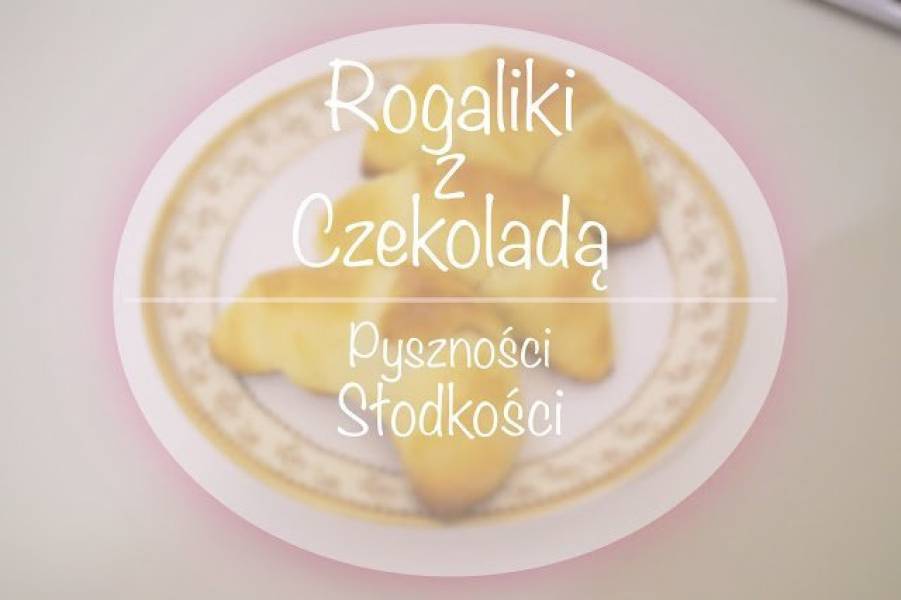 Rogaliki z czekoladą