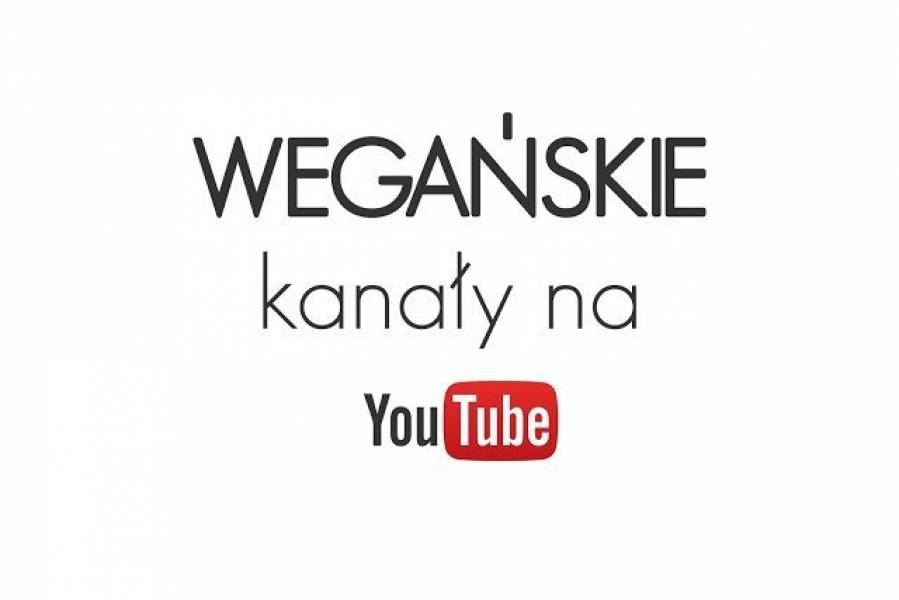 Wegańskie kanały na YouTube