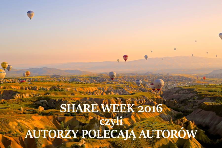 SHARE WEEK – autorzy polecają autorów