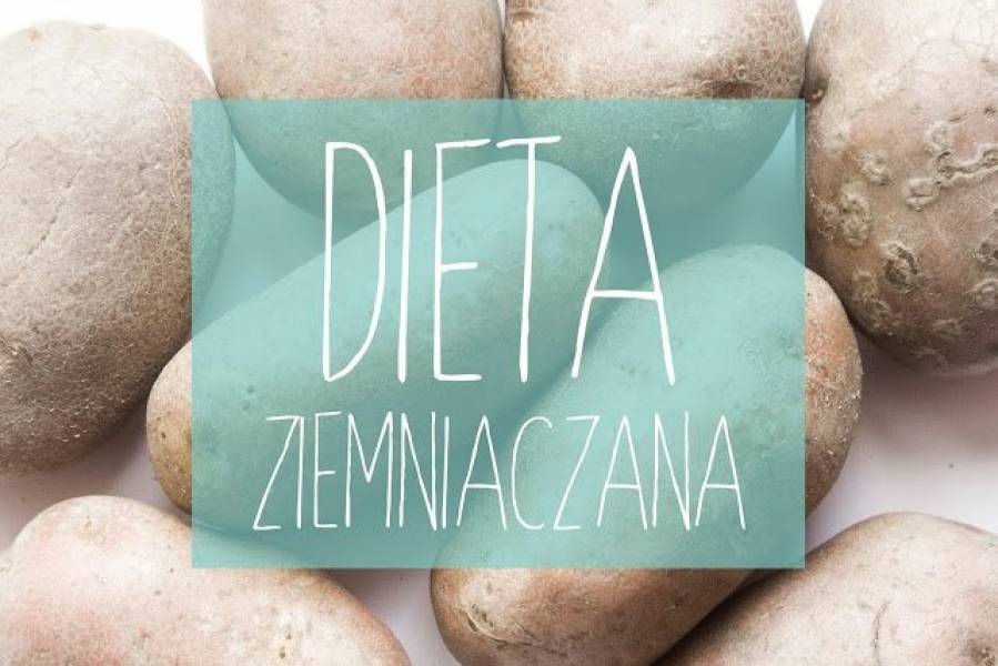 DIETA ZIEMNIACZANA - Rezultaty, porady + przykładowe posiłki