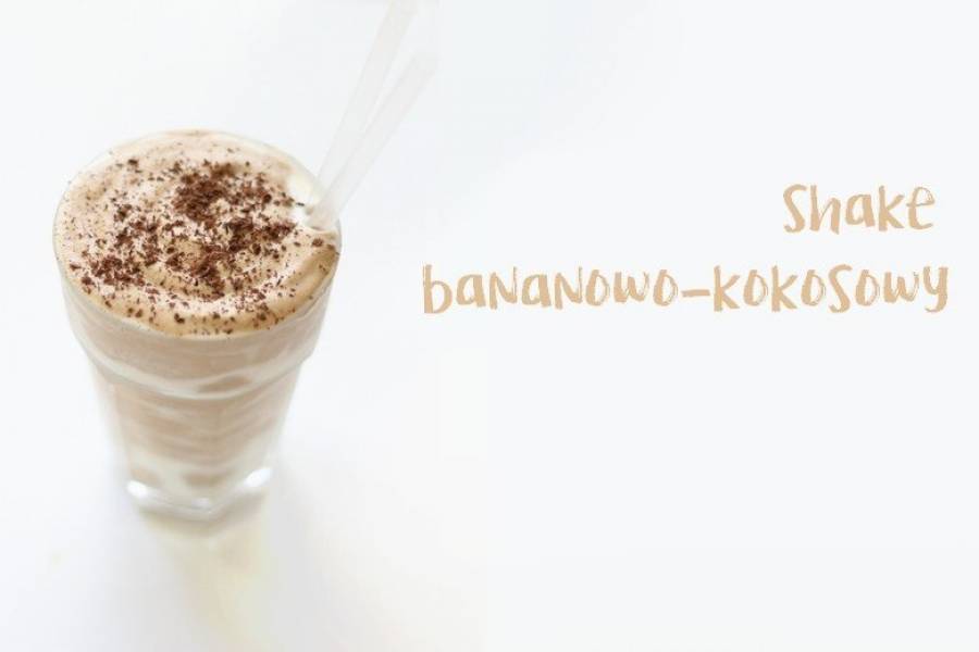 Shake bananowo-kokosowy [bez mleka]