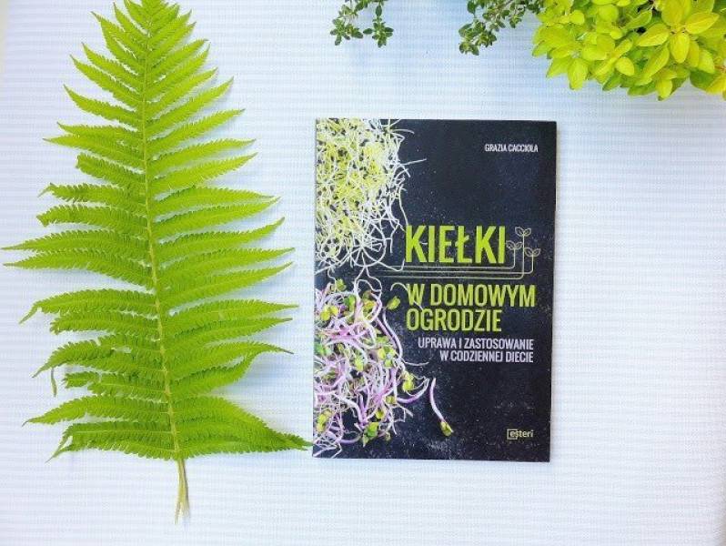 KIEŁKI W DOMOWYM OGRODZIE - RECENZJA KSIĄŻKI