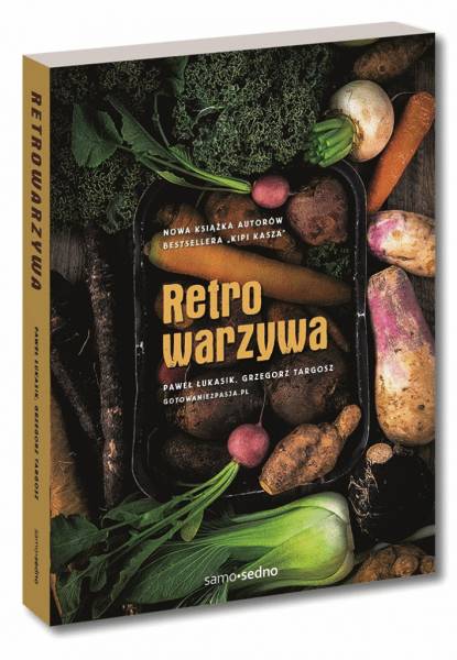 Polecane książki kulinarne: Retrowarzywa – Paweł Łukasik i Grzegorz Targosz