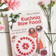 Kuchnia Raw Food – Tanya Maher