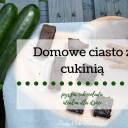 Domowe ciasto z cukinią