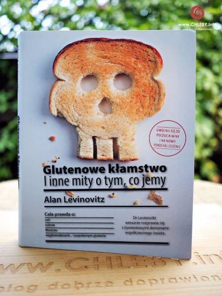 Czy gluten jest zły? Glutenowe kłamstwa i inne mity o tym, co jemy