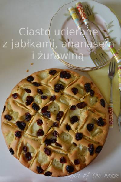 Ciasto ucierane z jabłkami, ananasem i żurawiną...