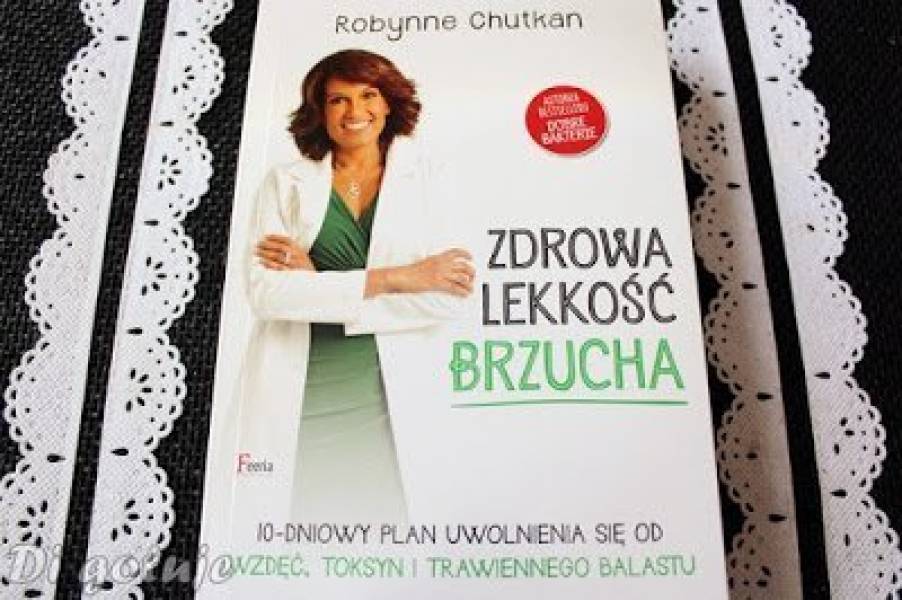 Zdrowa lekkość brzucha - recenzja książki Robynne Chutkan