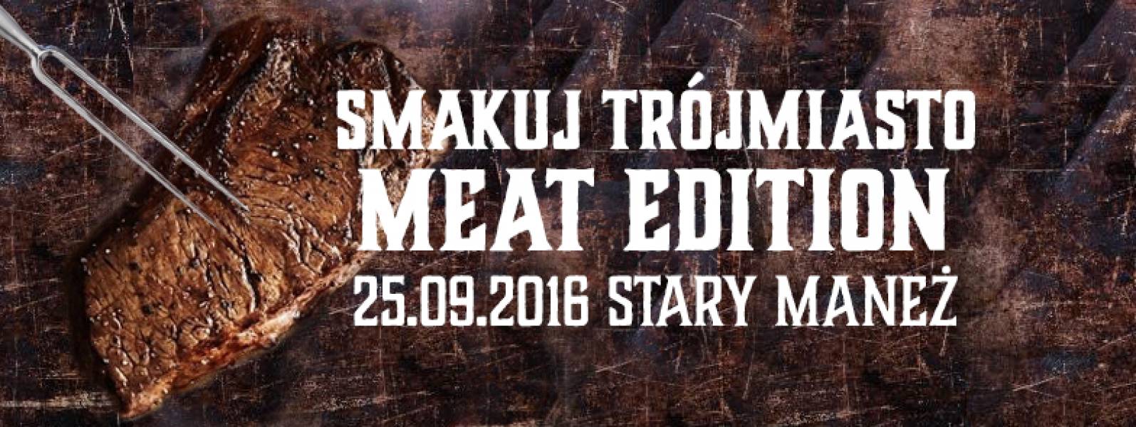 25 WRZEŚNIA – SMAKUJ TRÓJMIASTO: MEAT EDITION – GDAŃSK