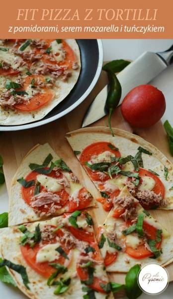 Fit pizza z tortilli z pomidorami, serem mozarella i tuńczykiem