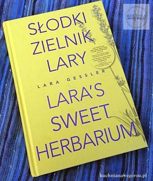 Słodki zielnik Lary – Lara Gessler – Książka na niedzielę