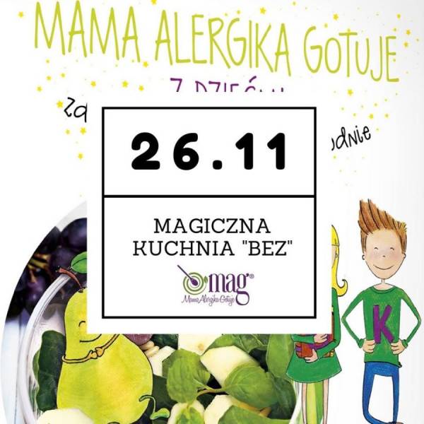 26 LISTOPADA –MAGICZNA KUCHNIA BEZ, CZYLI MAMA ALERGIKA GOTUJE – WARSZAWA