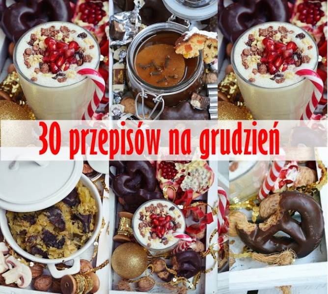 30 przepisów do przygotowania w grudniu