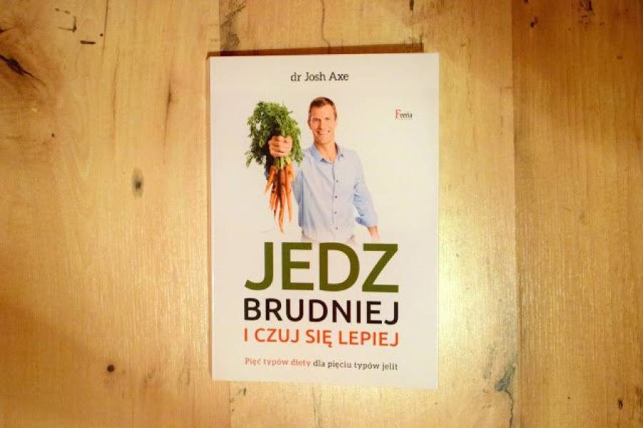 RECENZJA - Jedz brudniej i czuj się lepiej :)