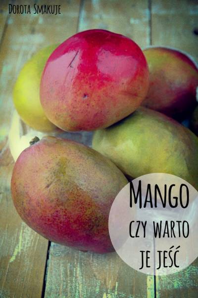 Mango - czy warto je jeść