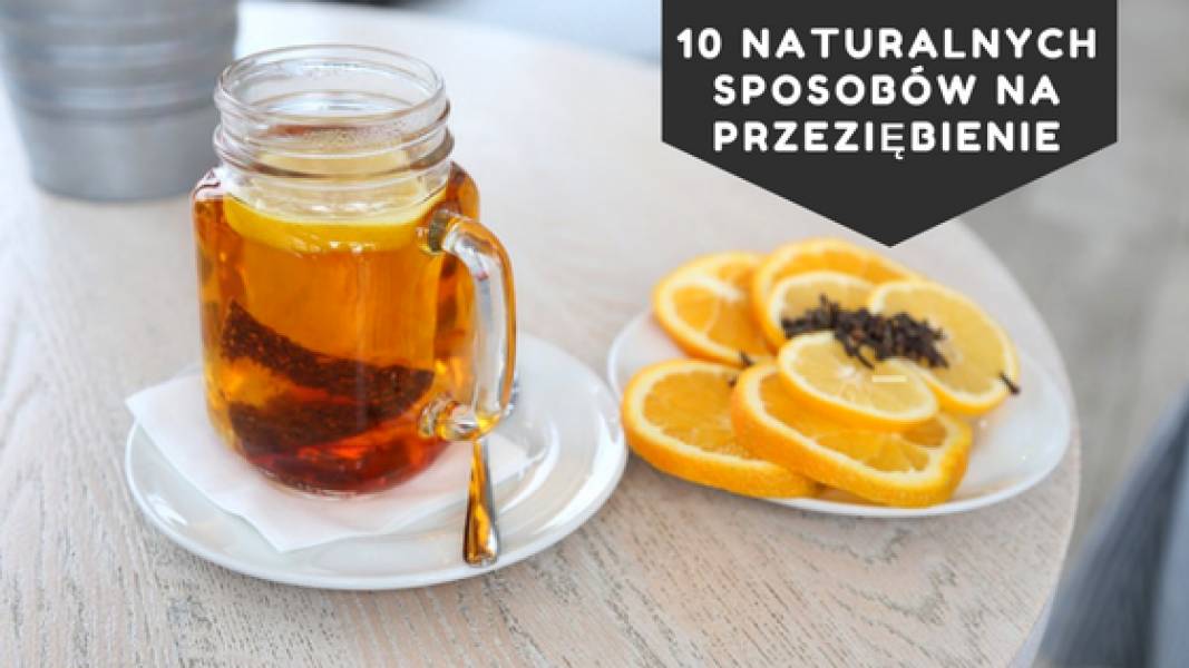 10 naturalnych sposobów na przeziębienie.