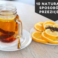 10 naturalnych sposobów na przeziębienie.