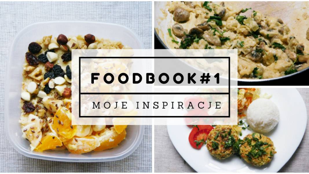 FOODBOOK #1 - Co jem w ciągu dnia?